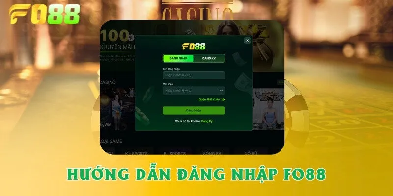 4 bước đăng nhập và tham gia đặt cược tại nhà cái Fo88